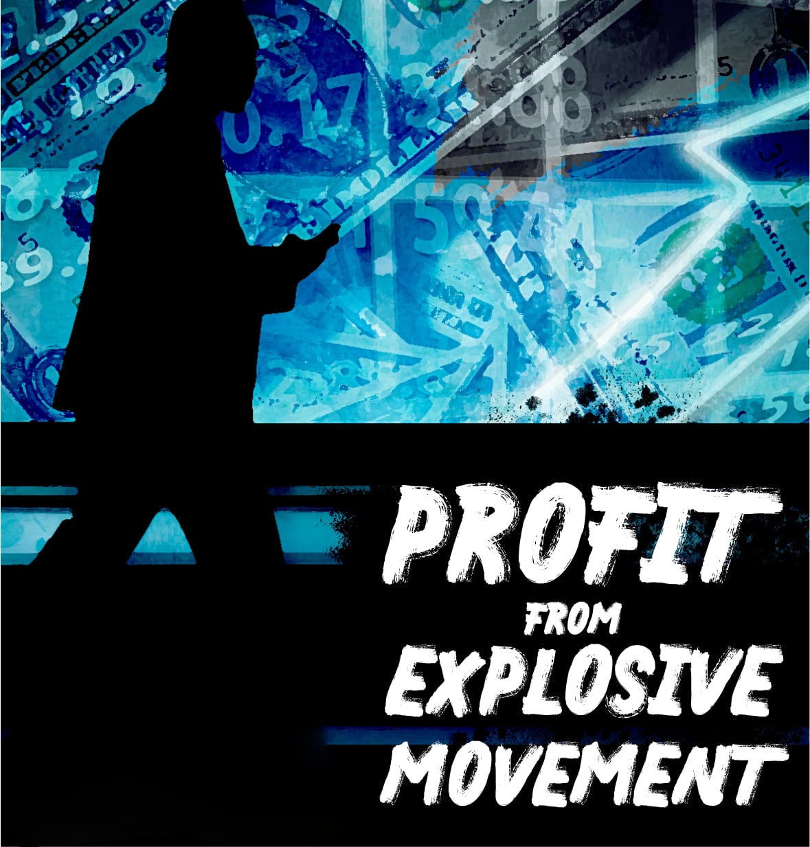 Profit From Explosive Movement